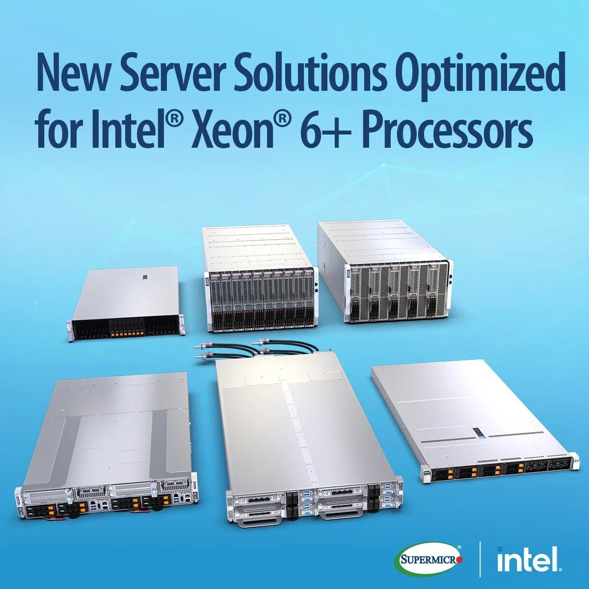 Supermicro Launches New Server Solutions with Intel Xeon 6+ Processors to Reduce TCO and Accelerate Time-to-Online for Large-Scale Cloud and Data Centers