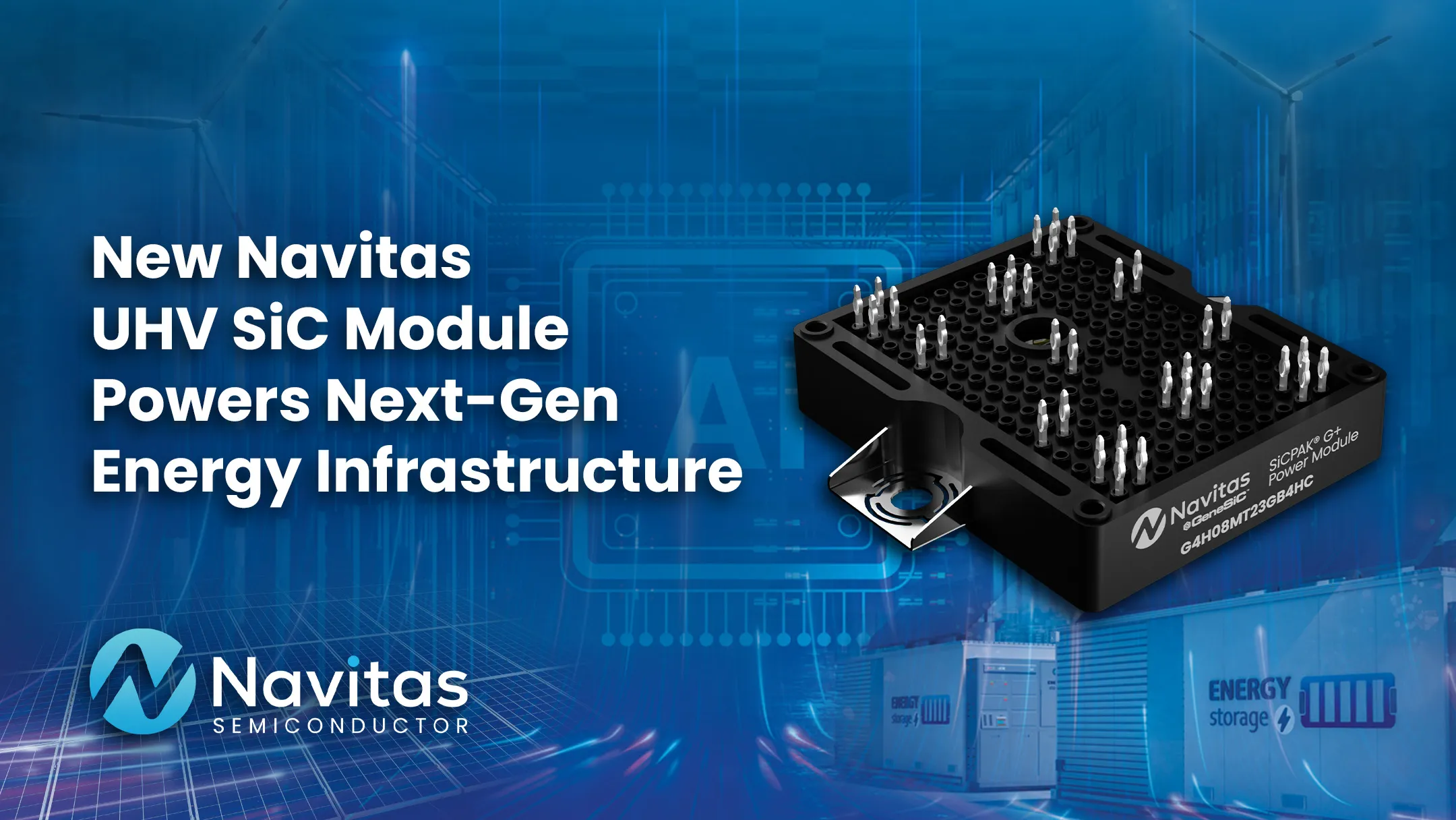Navitas Unveils Next-Generation Ultra-High-Voltage SiC Power Module to Advance Energy and Grid Infrastructure Efficiency